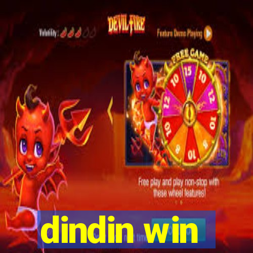 dindin win